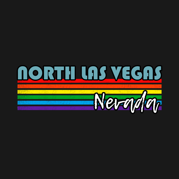 North Las Vegas Nevada Pride Shirt North Las Vegas LGBT Gift LGBTQ Supporter Tee Pride Month Rainbow Pride Parade by NickDezArts