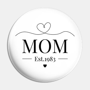 Mom Est 1983 Pin