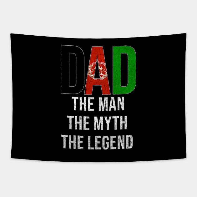 Afghanistan Dad The Man The Myth The Legend - Gift for Afghanistani Dad With Roots From Tapestry by Country Flags