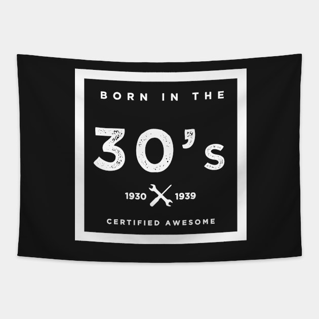 Born in the 30s. Certified Awesome Tapestry by JJFarquitectos