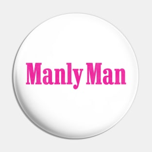 Pink manly man distressed vintage Pin