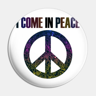 I Come In Peace World Love Flowers Fun Hippie Cute Freedom Shirt Pin