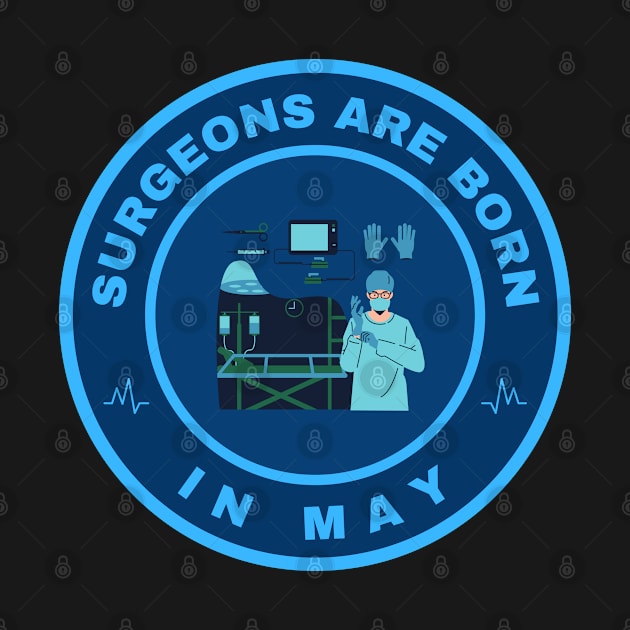 Surgeons are born in May alternate design by InspiredCreative