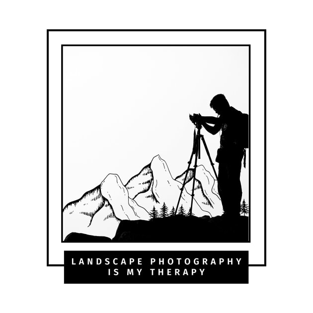 Landscape photography is my therapy text design with mountains for nature photographers by BlueLightDesign