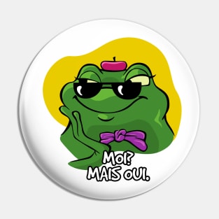 Moi? Mais oui Pin