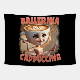 Ballerina Cappuccina — Dance with Caffeine Tapestry