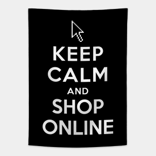 Keep Calm and Shop Online Tapestry