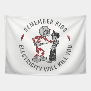 Electricity Will Kill You Kids Tapestry