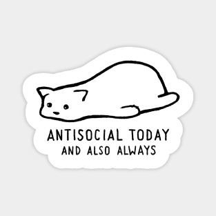 Antisocial Today and Also Always Magnet