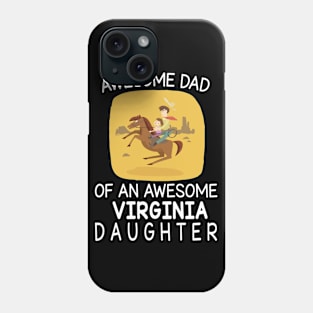 Daddy & Daughter Riding Horse Together Happy Father Day Awesome Dad Of An Awesome Virginia Daughter Phone Case