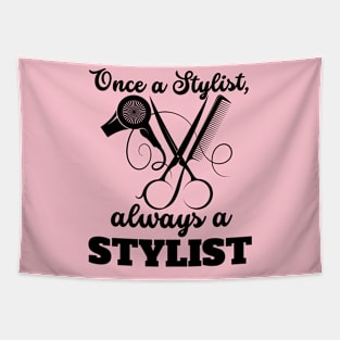 Once A Stylist, Always A Stylist Tapestry