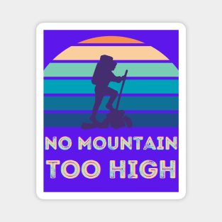 No mountain Too high, light blue violet, hiker, retro Magnet