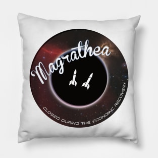 Magrathea - Closed During the Economic Recovery Pillow