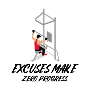 Excuses Make Zero Progress Workout T-Shirt