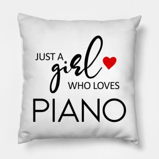 Just A Girl Who Loves Piano - Music Piano Pillow