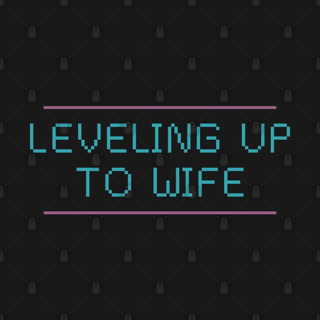 Leveling up To Wife by FOZClothing