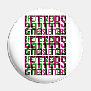 Letters Typography Stack (Magenta Green Black) Pin