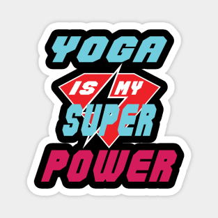 Yoga Is My Super Power Magnet