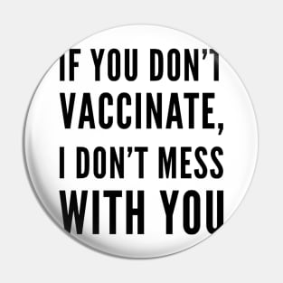 If You Don't Vaccinate Pin