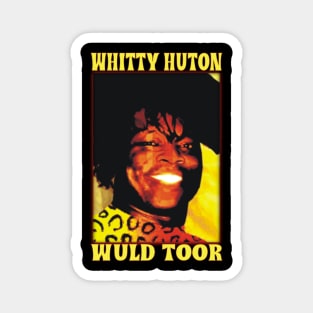 Whitty Hutton Wuld Toor Magnet