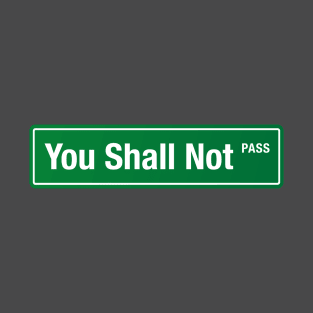 You shall not pass T-Shirt