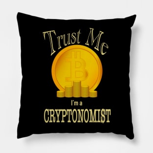 Trust Me I’m A Cryptonomist Pillow