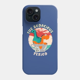 The Bodacious Period Phone Case