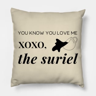 You know you love me XOXO The Suriel Acotar Bookish SJM Merch Book Lover Pillow