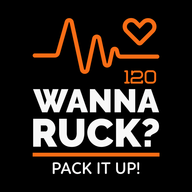 Wanna Ruck?  Pack it up! by Fantastic Store