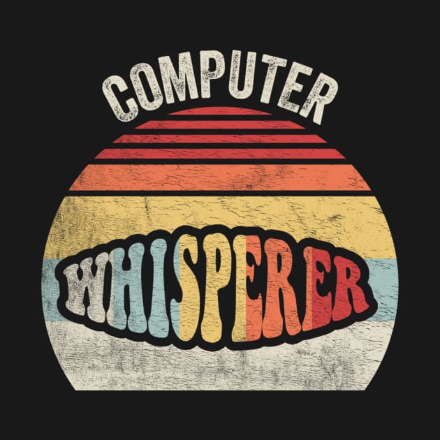 Computer Whisperer Funny Computer Nerd PC Geek Computer Repair by SomeRays