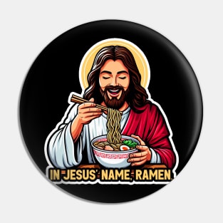 In Jesus Name Ramen Pin