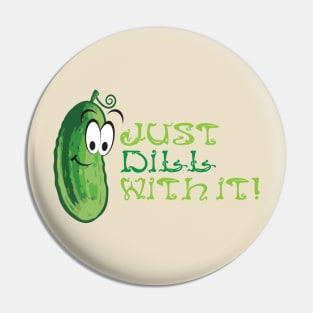 Just Dill With It! Pin