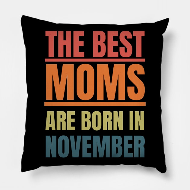 November Birthday Women The best Mom Retro Pillow by NickDsigns