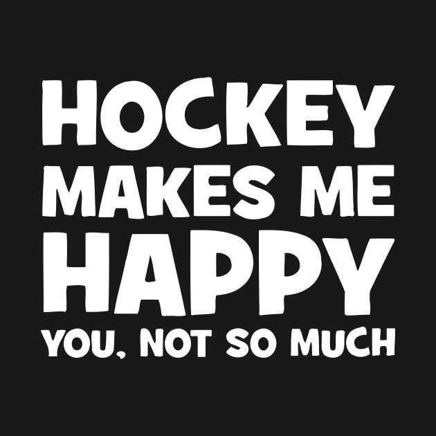 Hockey Makes Me Happy by Jovan99