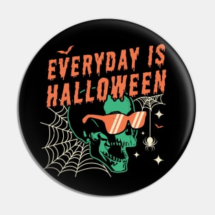 Everyday Is Halloween Skeleton Skull with Sunglasses Spooky Pin