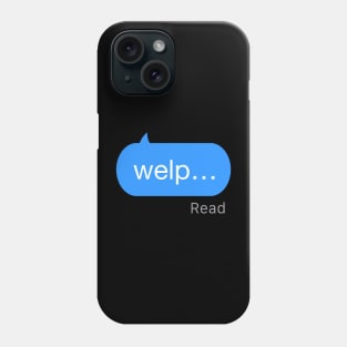 Welp text Phone Case