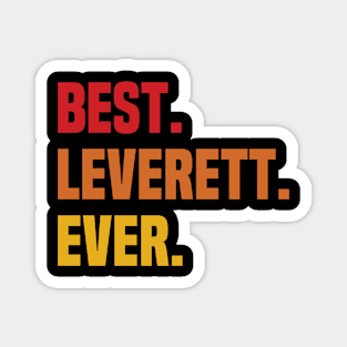 BEST LEVERETT EVER ,LEVERETT NAME Magnet