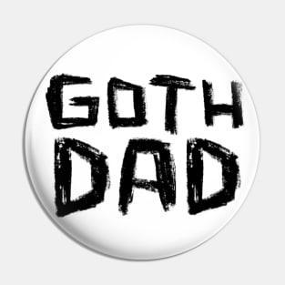 Goth Dad for Goth Music Dad Pin
