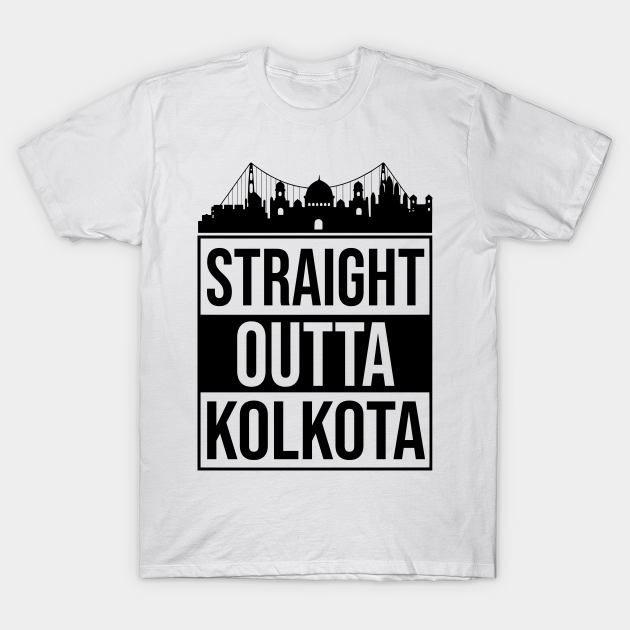 Discover Straight Outta Kolkata West Bengal India - Bengali - T-Shirt