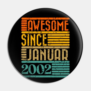 Awesome Since January 2002 22 Years Old 22th Birthday Pin