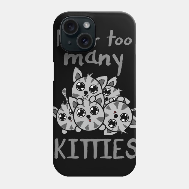 Never too many kitties Phone Case by AshStore