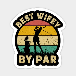 Vintage Best Wifey By Par Funny Golfing Golf Player Gift Magnet