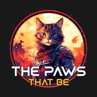 The paws that be T-Shirt