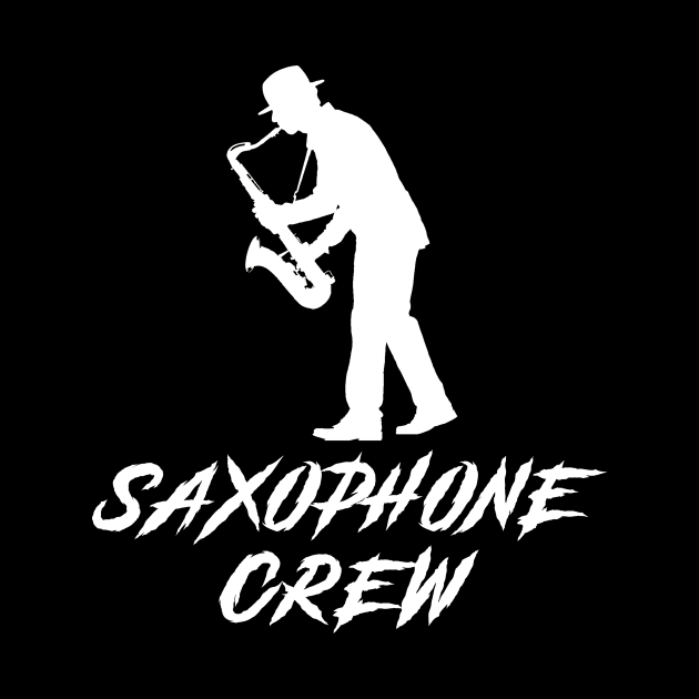 Saxophone Crew Awesome Tee: Jazzing it Up with Humor! by MKGift