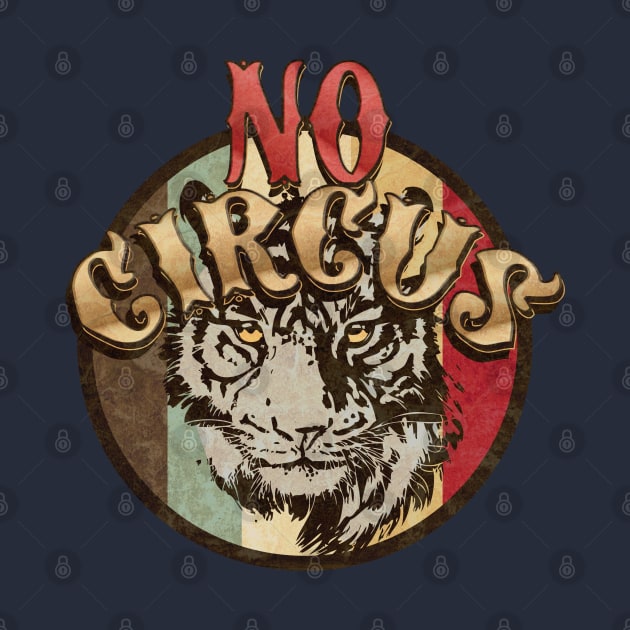 No Circus Tiger by CTShirts