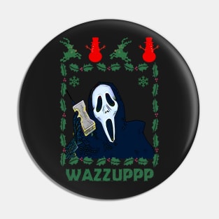 Wazzupp! Pin