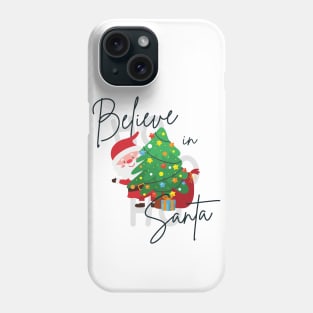 Merry Christmas! - Believe in Santa Phone Case