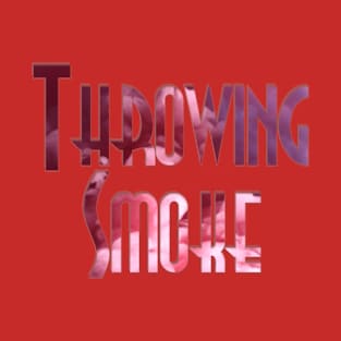 Throwing Smoke T-Shirt