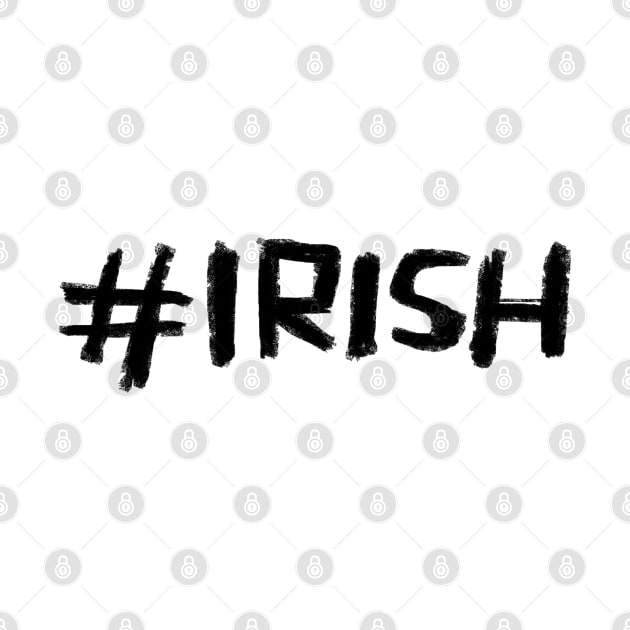 Cool Eire: Hashtag Irish by badlydrawnbabe