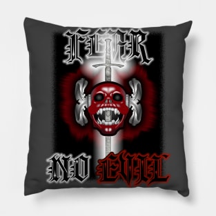 Fear No Evil Pillow